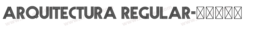 Arquitectura Regular字体转换